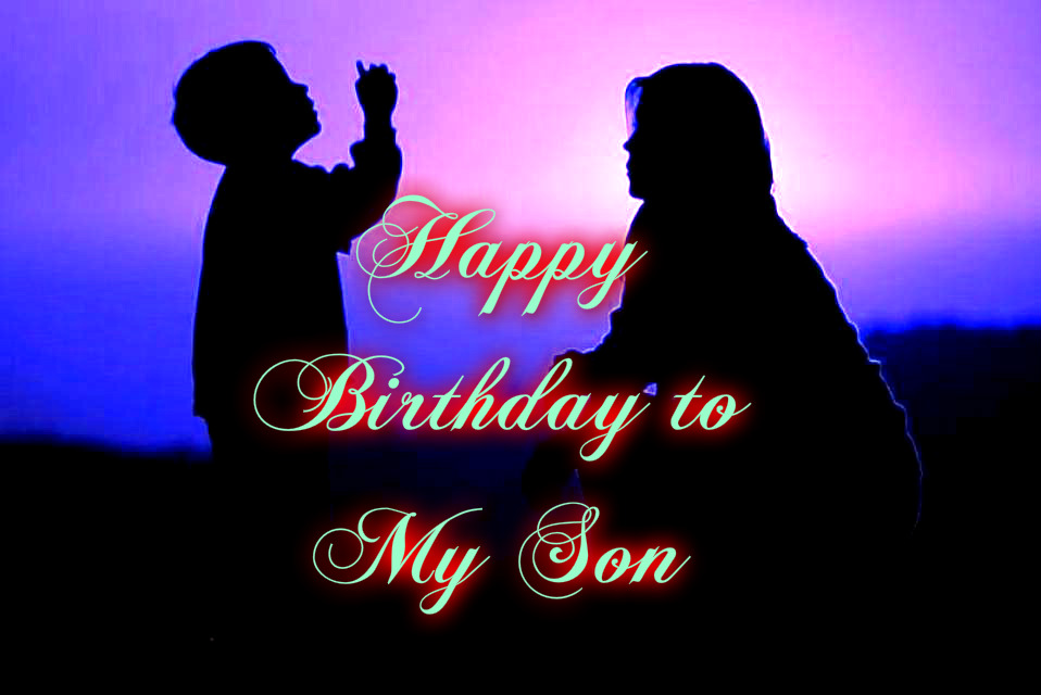 Happy Birthday to My Son