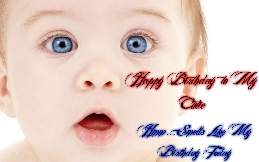 Happy Birthday Baby Wishes my Cute Baby